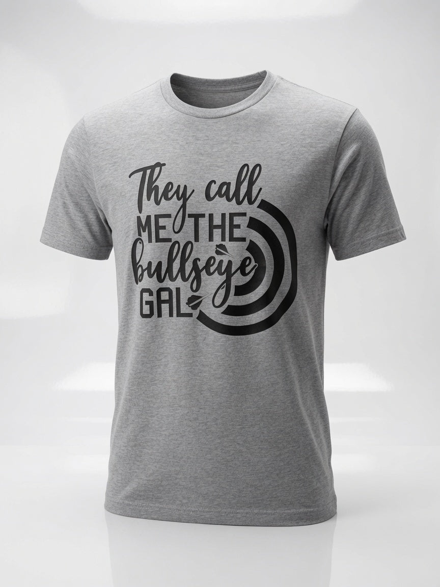 They Call Me the Bullseye Gal | Women's Funny Dart League T-Shirt